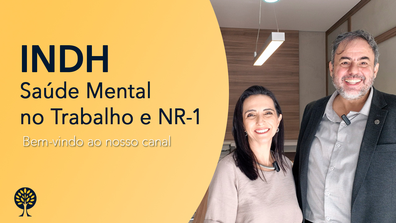 INDH lança canal no YouTube sobre Saúde Mental no Trabalho e NR-1